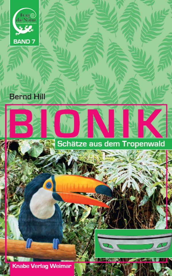 Bionik VII. Schätze aus dem Tropenwald