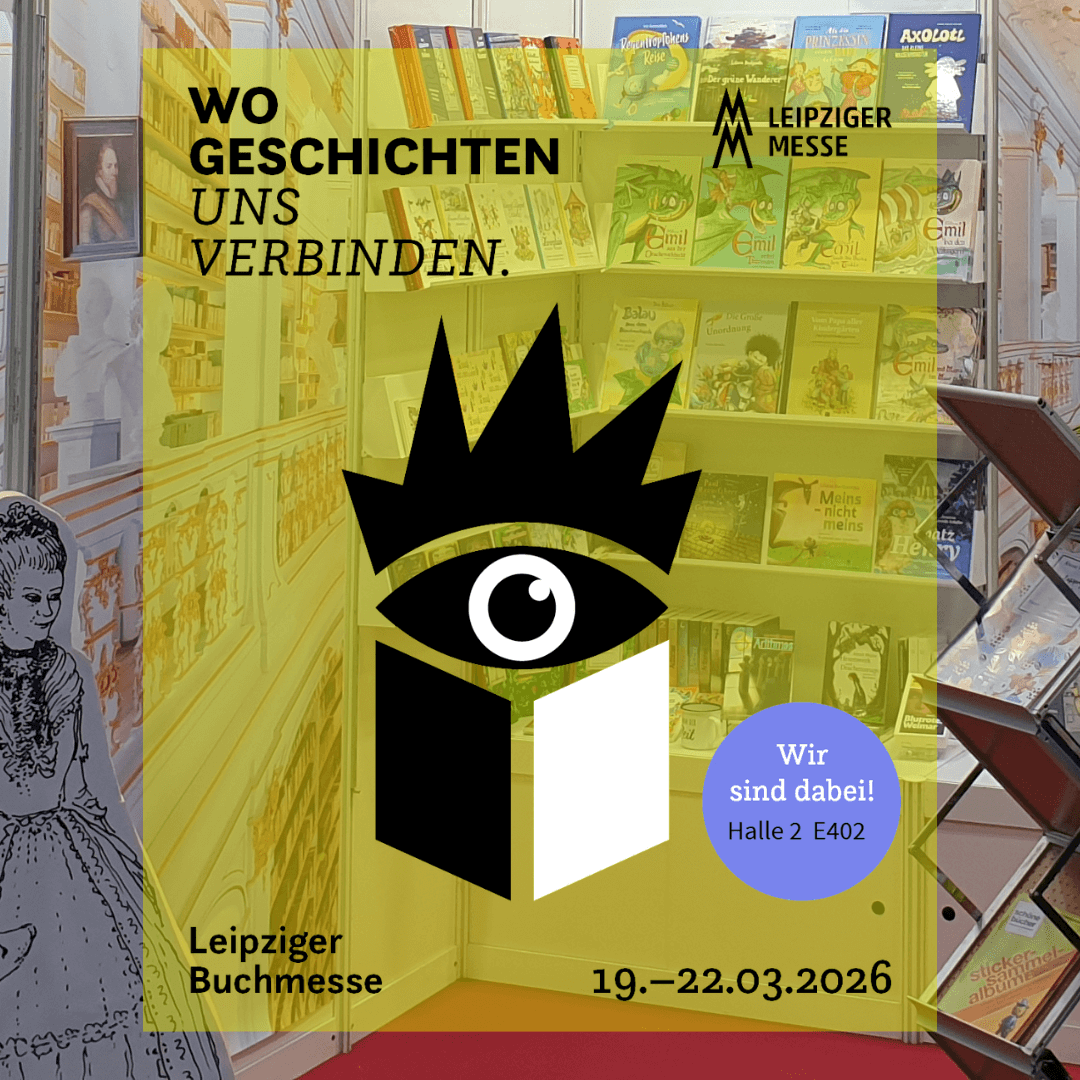 Ankündigung Leipziger Buchmesse 2026: Bücherregal mit Kinder- und Jugendbüchern an einem Messestand; darüber ein gelbes Grafik-Overlay mit dem Leipziger-Buchmesse-Logo, dem Schriftzug „Wo Geschichten uns verbinden“, Hinweis „Wir sind dabei! Halle 2 E402“ sowie dem Datum 19.–22.03.2026.