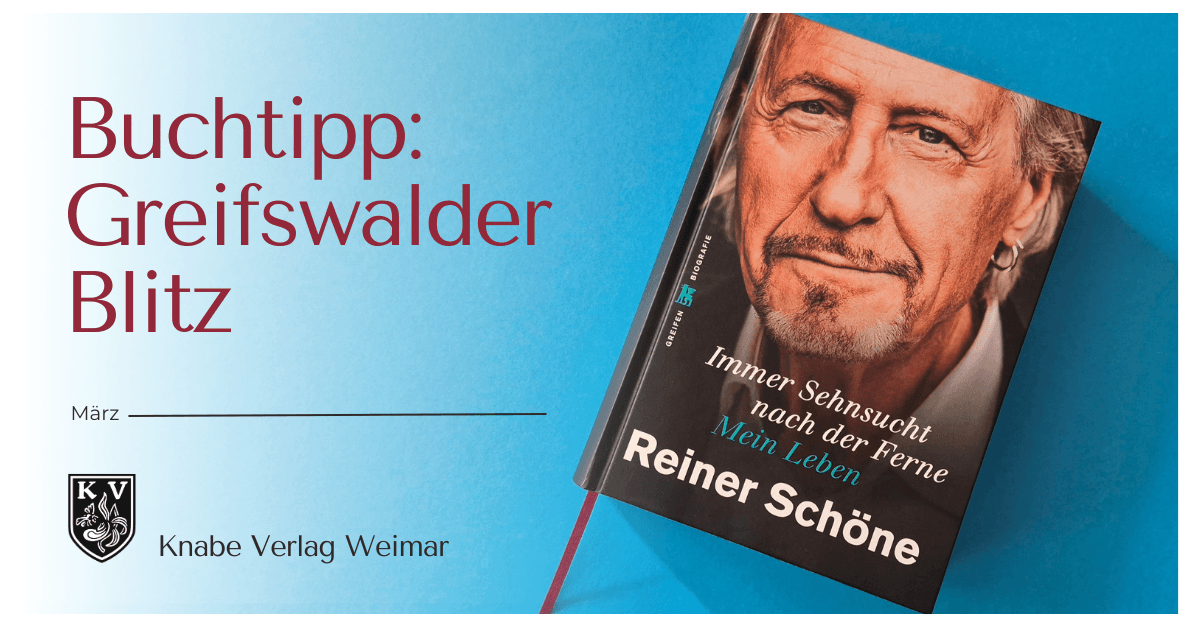 Buchtipp »Immer Sehnsucht nach der Ferne« aus dem Greifswalder Blitz. Das Buch von Reiner Schöne liegt auf hellblauem Hintergrund